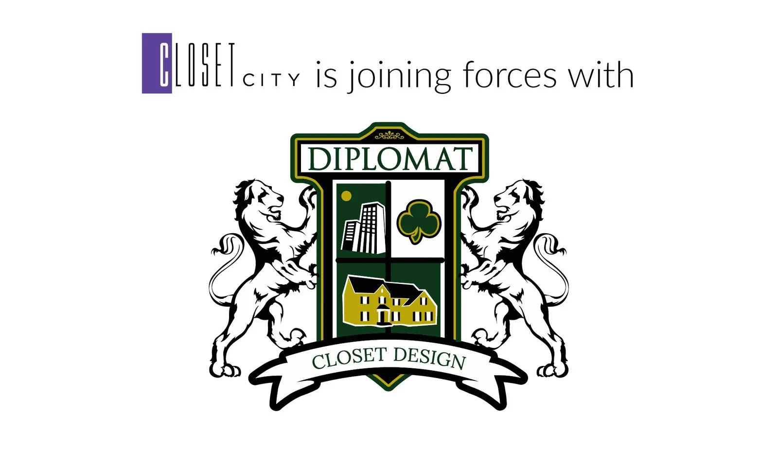 Closet City is joining forces with Diplomat Closet Design announcement graphic